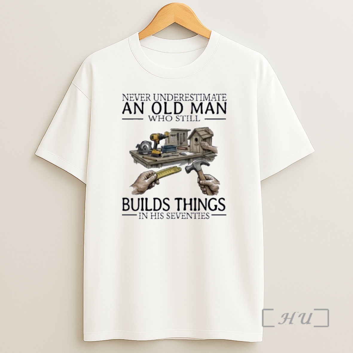 Officials Never Underestimate An Old Man Who Still Builds Things In His Seventies Shirt Sweatshirt Tee