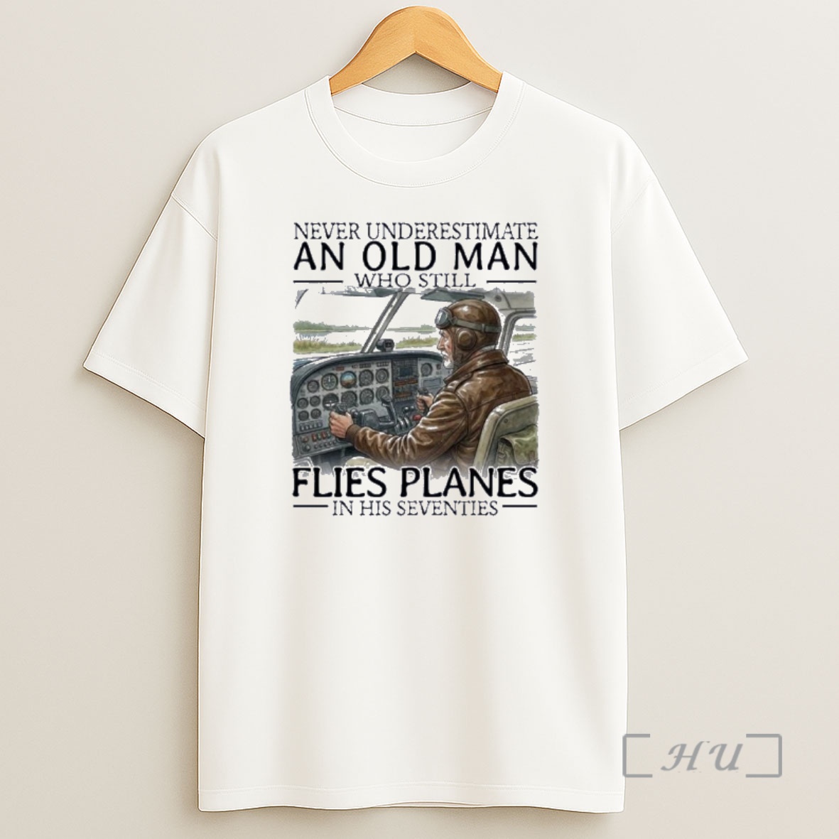 Officials Never Underestimate An Old Man Who Still Files Planes In His Seventies Shirt Sweatshirt Tee
