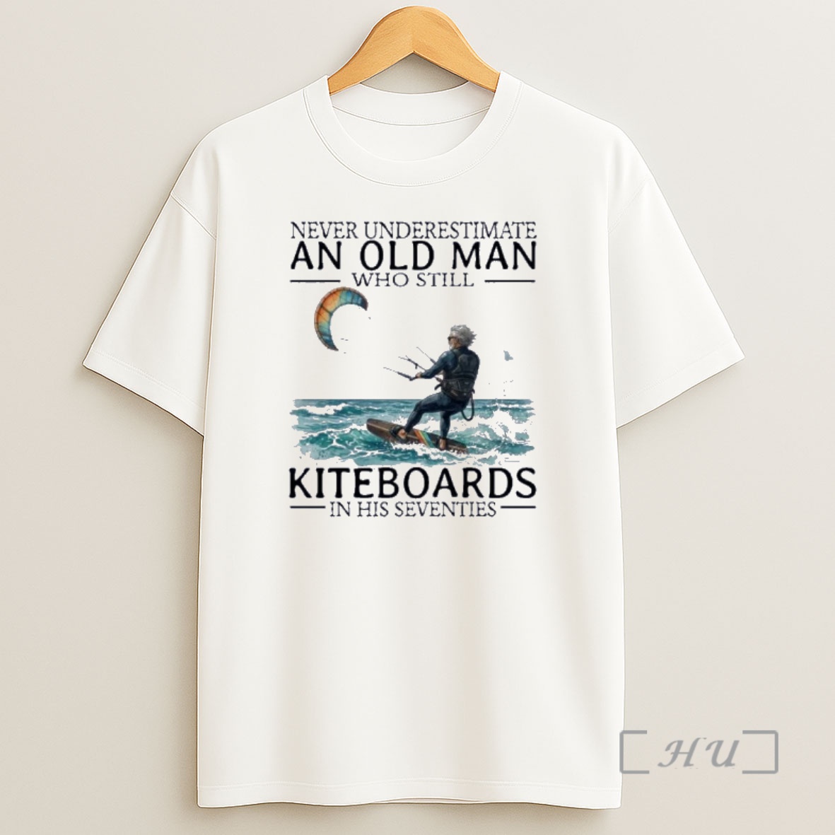 Officials Never Underestimate An Old Man Who Still Kiteboards In His Seventies Shirt Sweatshirt Tee