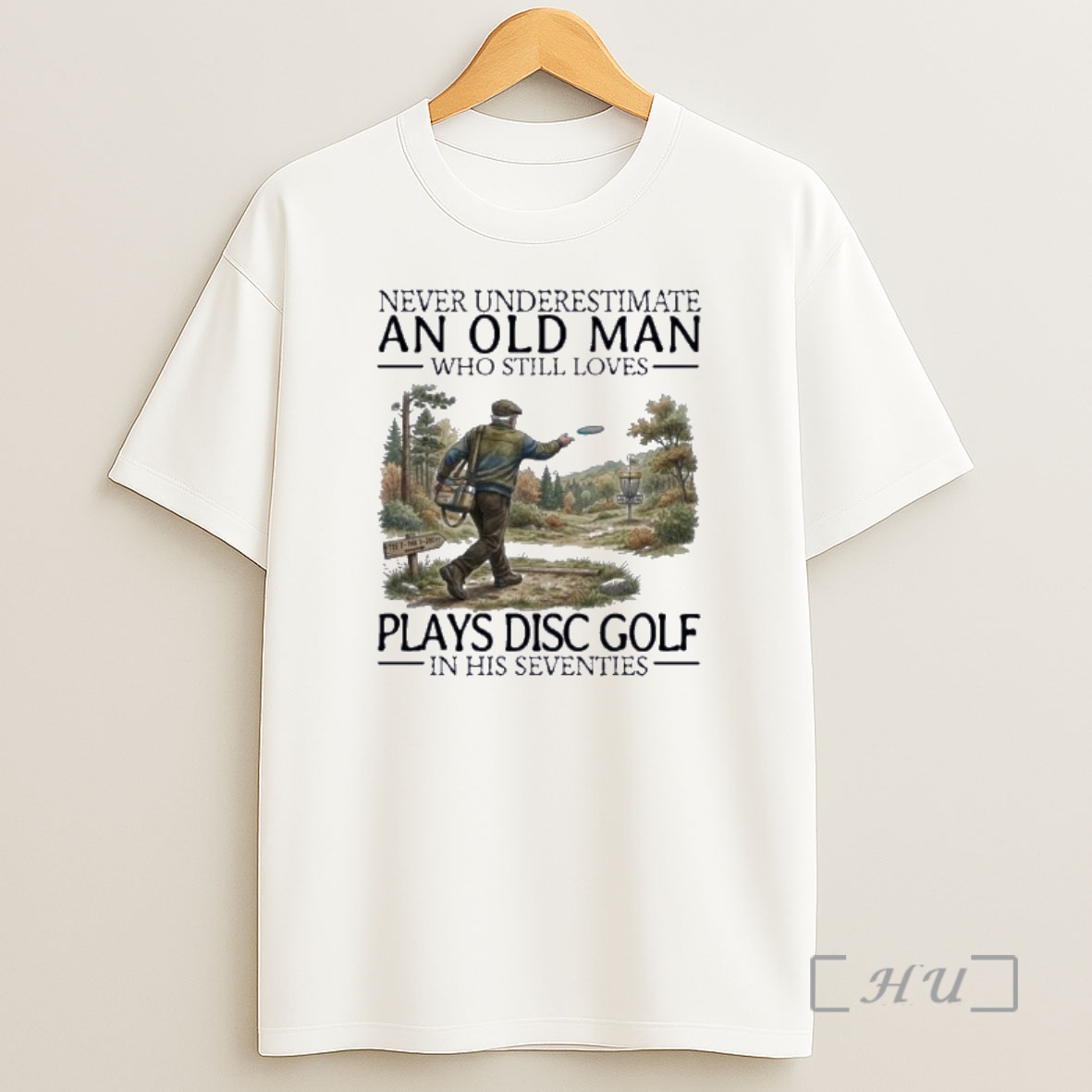 Officials Never Underestimate An Old Man Who Still Plays Disc Golf In His Seventies Shirt Sweatshirt Tee