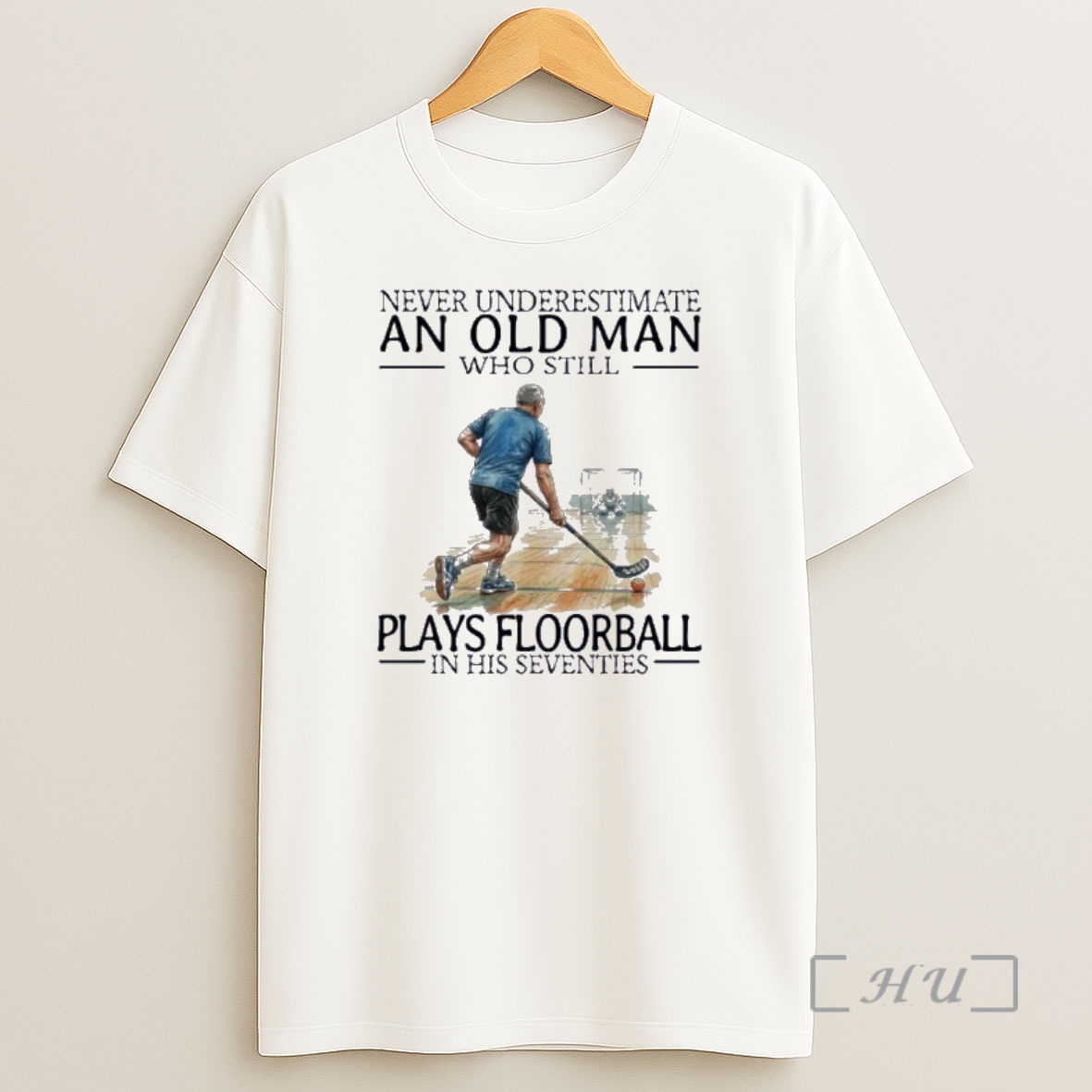 Officials Never Underestimate An Old Man Who Still Plays Floorball In His Seventies Shirt Sweatshirt Tee