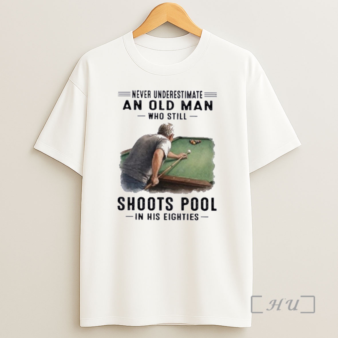 Officials Never Underestimate An Old Man Who Still Shoots Pool In His Eighties 80s Shirt Sweatshirt Tee