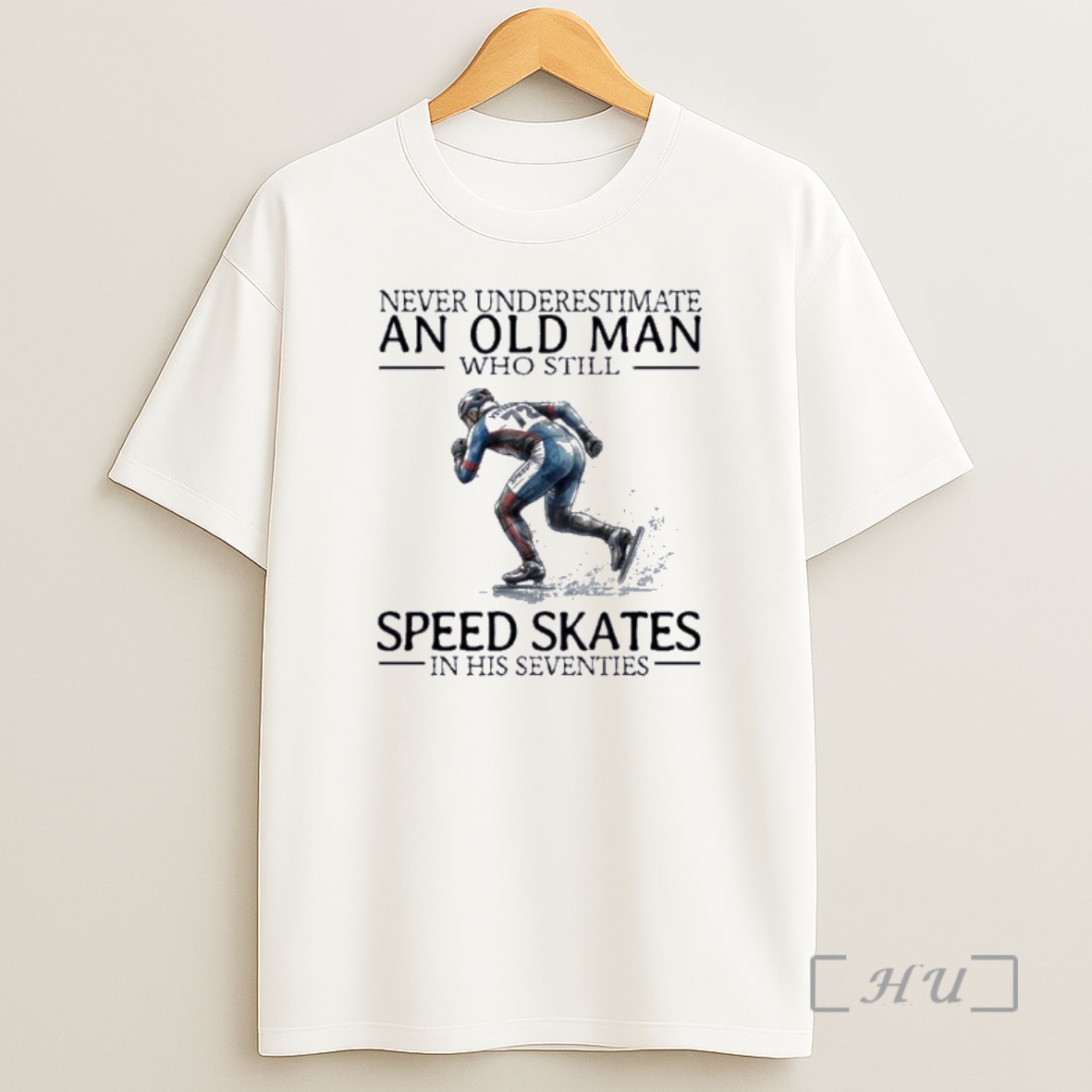Officials Never Underestimate An Old Man Who Still Speed Skates In His Seventies Shirt Sweatshirt Tee