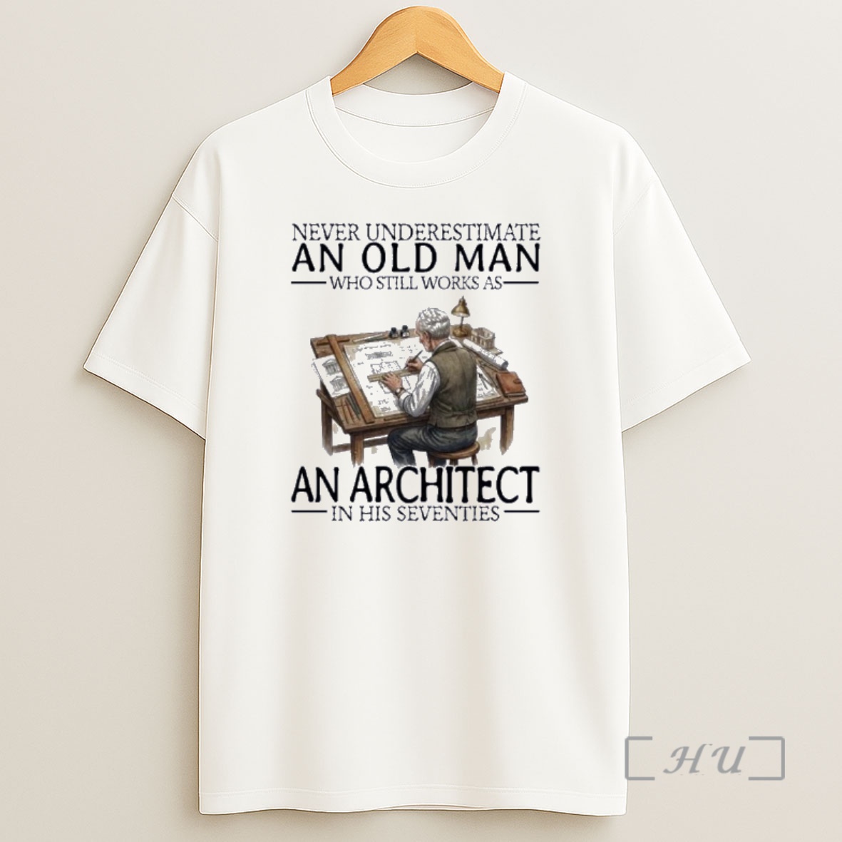 Officials Never Underestimate An Old Man Who Still Works As An Architect In His Seventies Shirt Sweatshirt Tee