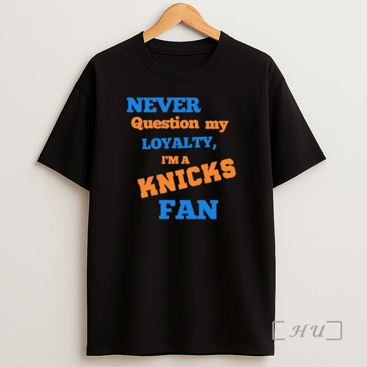 Officials Never Question My Loyalty Im A Knicks Fan Shirt Sweatshirt Tee