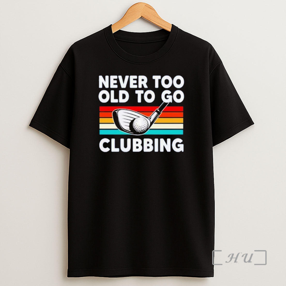 Officials Never Too Old To Go Clubbing Golf Clubs Vintage Shirt Sweatshirt Tee