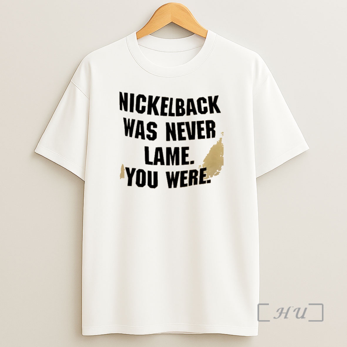 Officials Nickelback Was Never Lame You Were Shirt Sweatshirt Tee