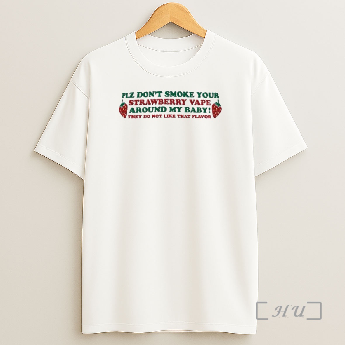 Officials Plz Dont Smoke Your Strawberry Vape Around My Baby They Does Not Like That Flavor Graphic Shirt Sweatshirt Tee