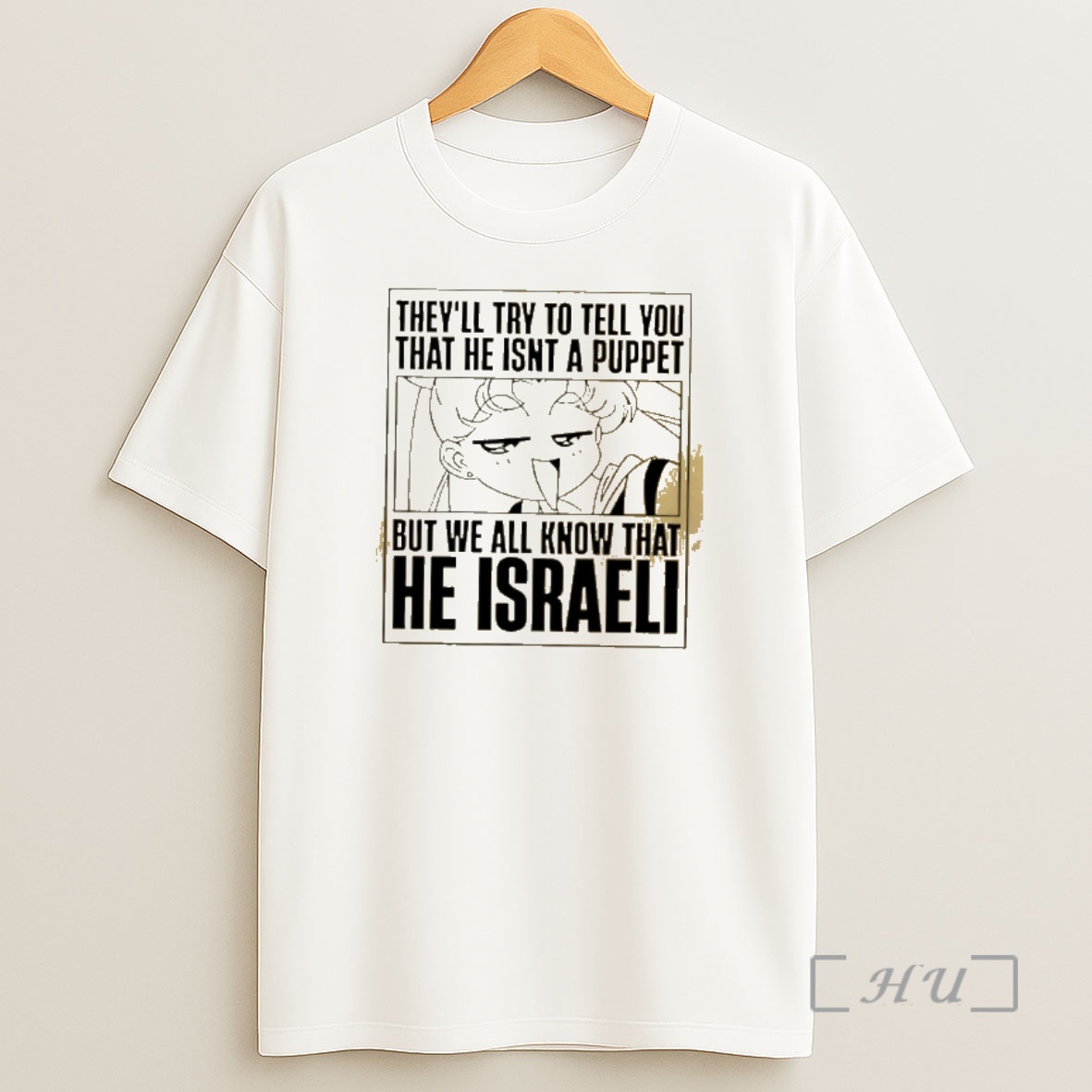 Officials Sailor Moon Theyll Try To Tell You He Isnt A Puppet We All Know He Israeli Shirt Sweatshirt Tee