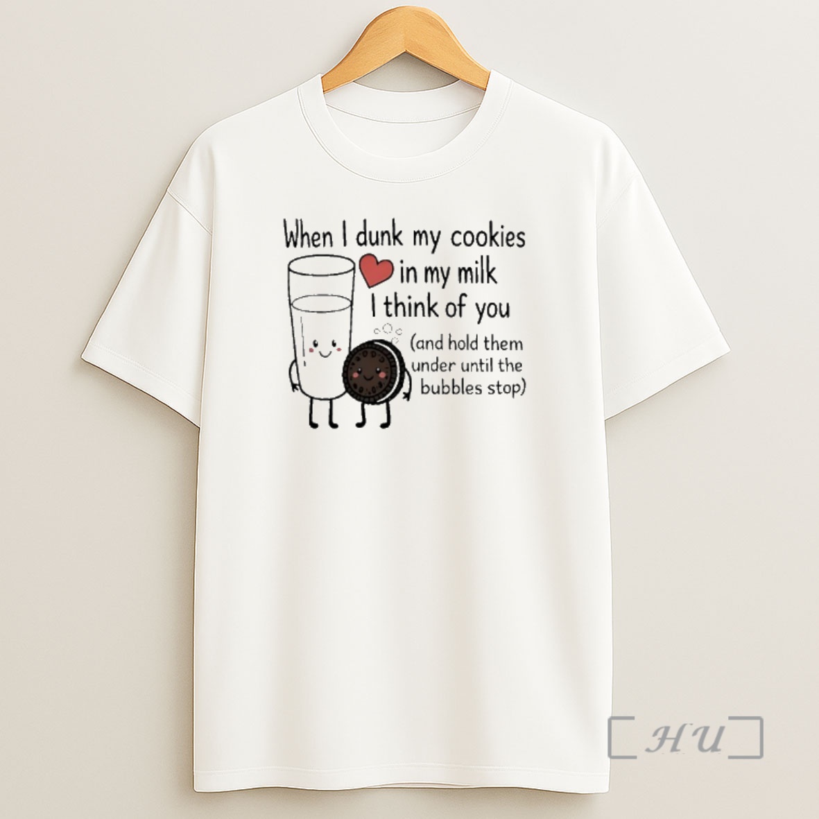 Officials When I Dunk My Cookies In My Milk I Think Of You And Hold Them Under Until The Bubbles Stop Shirt Sweatshirt Tee
