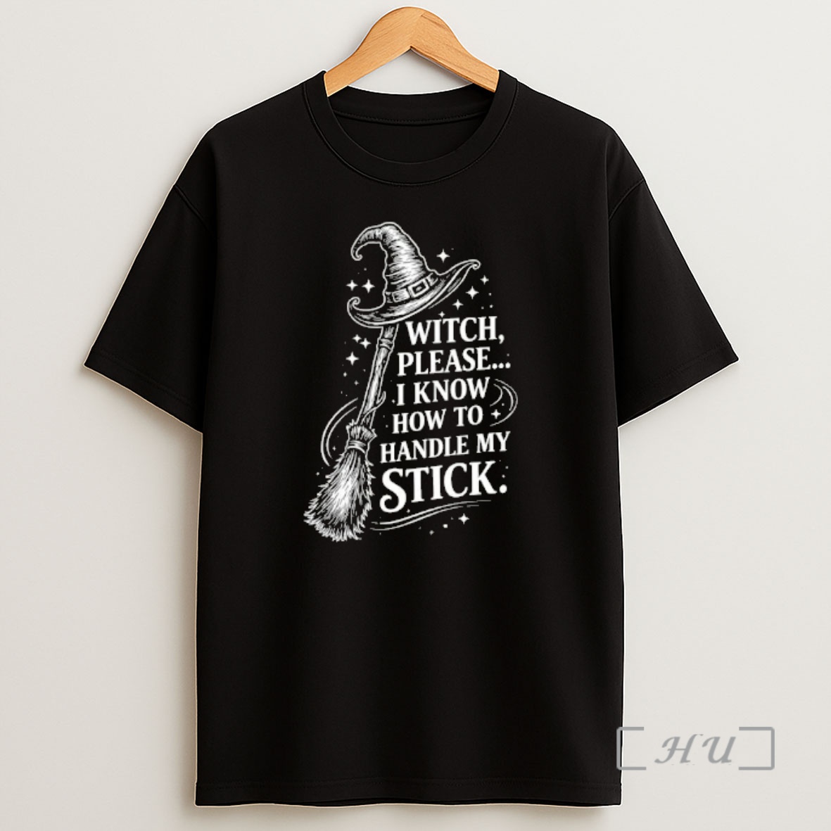 Officials Witch Please I Know How To Handle My Stick Shirt Sweatshirt Tee