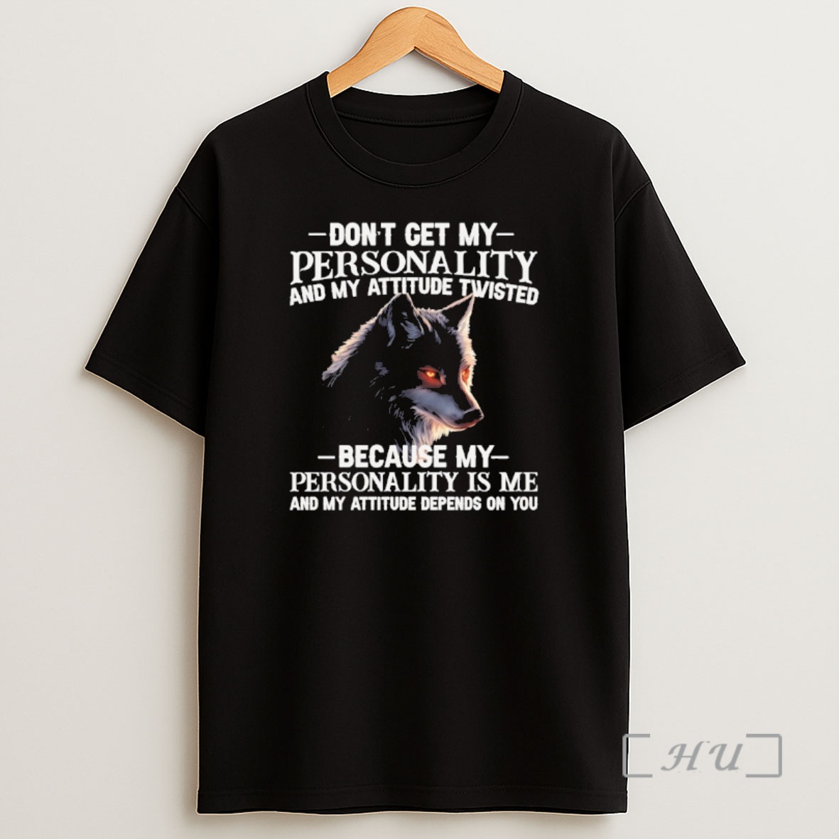 Officials Wolf Dont Get My Personality And My Attitude Twisted Because My Personality Is Me And My Attitude Depends On You Shirt Sweatshirt Tee