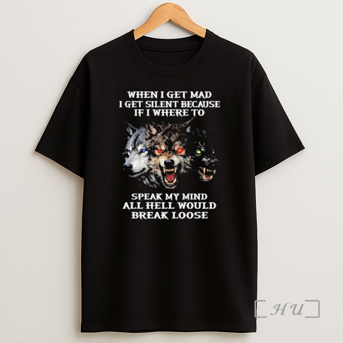 Officials Wolf When I Get Mad I Get Silent Because If I Were To Speak My Mind All Hell Would Break Loose Shirt Sweatshirt Tee