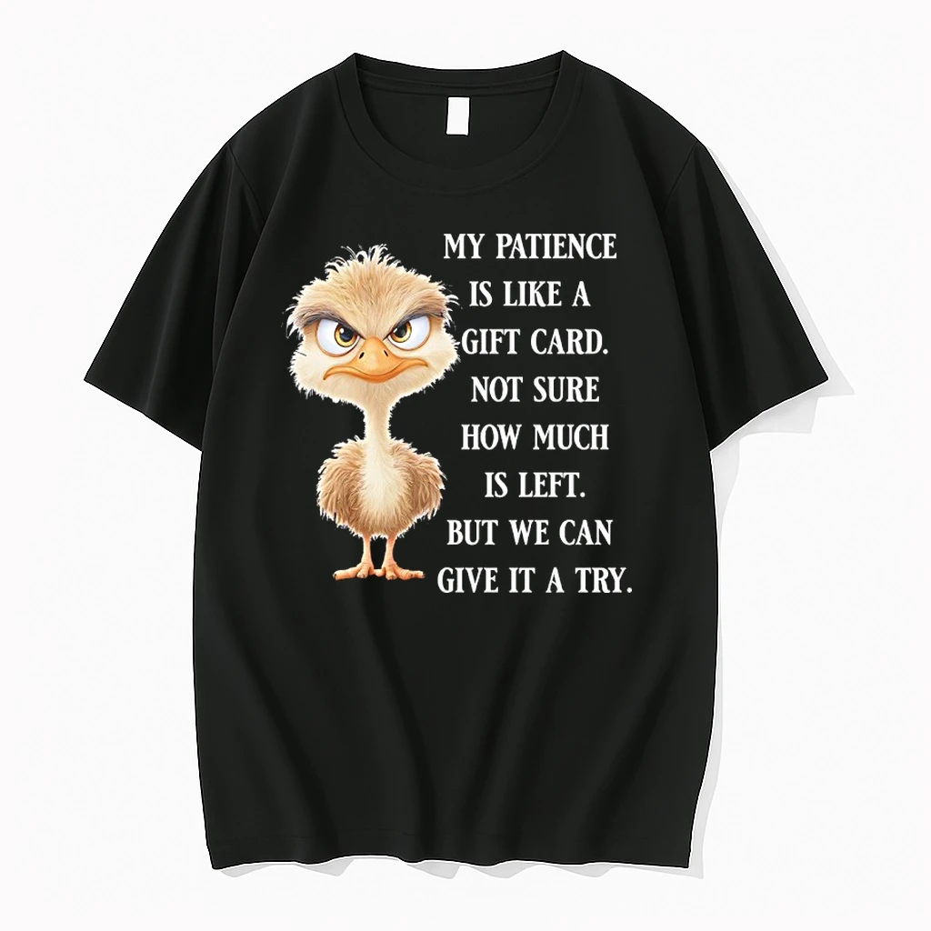 Ostrich My Patience Is Like A Gift Card Not Sure How Much Is Left But We Can Give It A Try Shirts