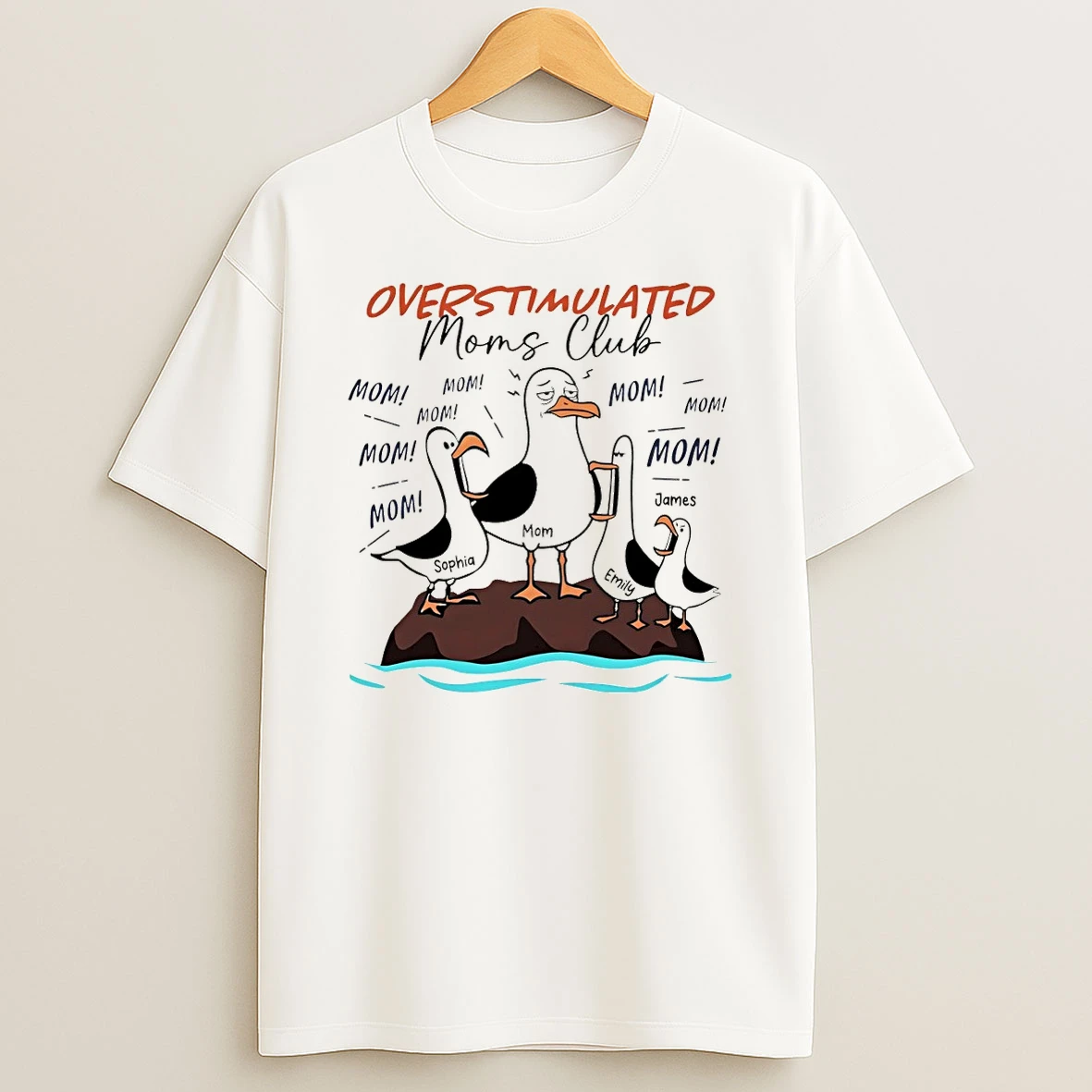Overstimulated Moms Club Seagull Mom Mom Mom Personalized Shirts