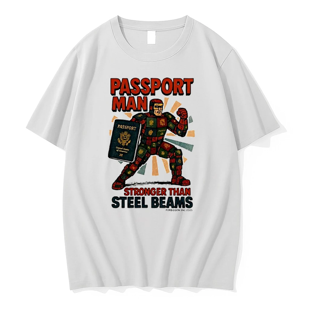 Passport Man Stronger Than Steel Beams Shirts