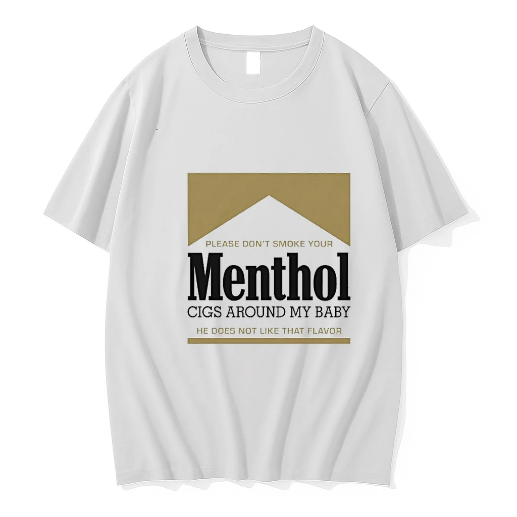 Please Dont Smoke Your Menthol Cigs Around My Baby He Does Not Like That Flavor Gold 00 Shirts