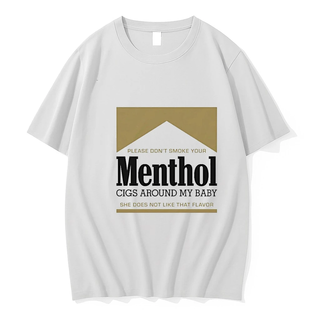 Please Dont Smoke Your Menthol Cigs Around My Baby She Does Not Like That Flavor Gold 00 Shirts