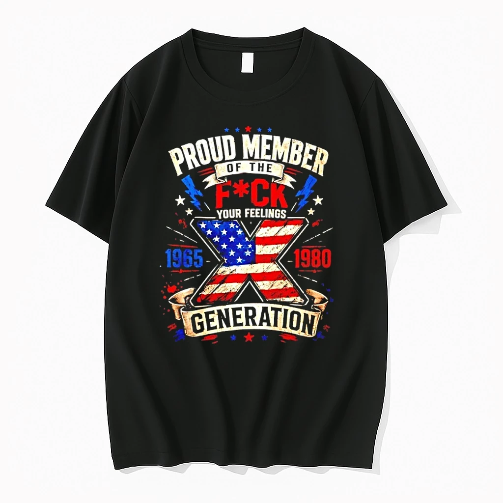 Proud Member Of The Fuck Your Feelings Generation X 1965 1980 American Flag Shirts