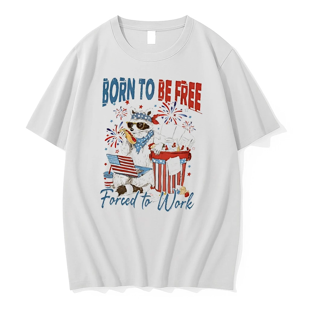 Raccoon Born To Be Free Forced To Work Independence Day 2026 Shirts
