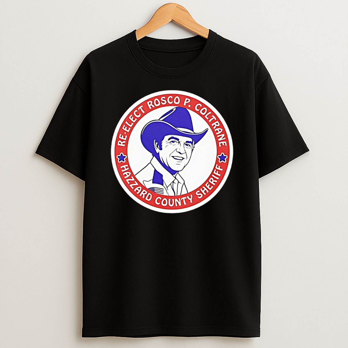 Re Elect Rosco P Coltrane Hazzard County Sheriff Shirts