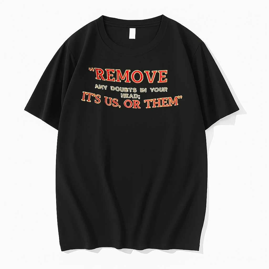 Remove Any Doubts In Your Head Its Us Or Them Shirts