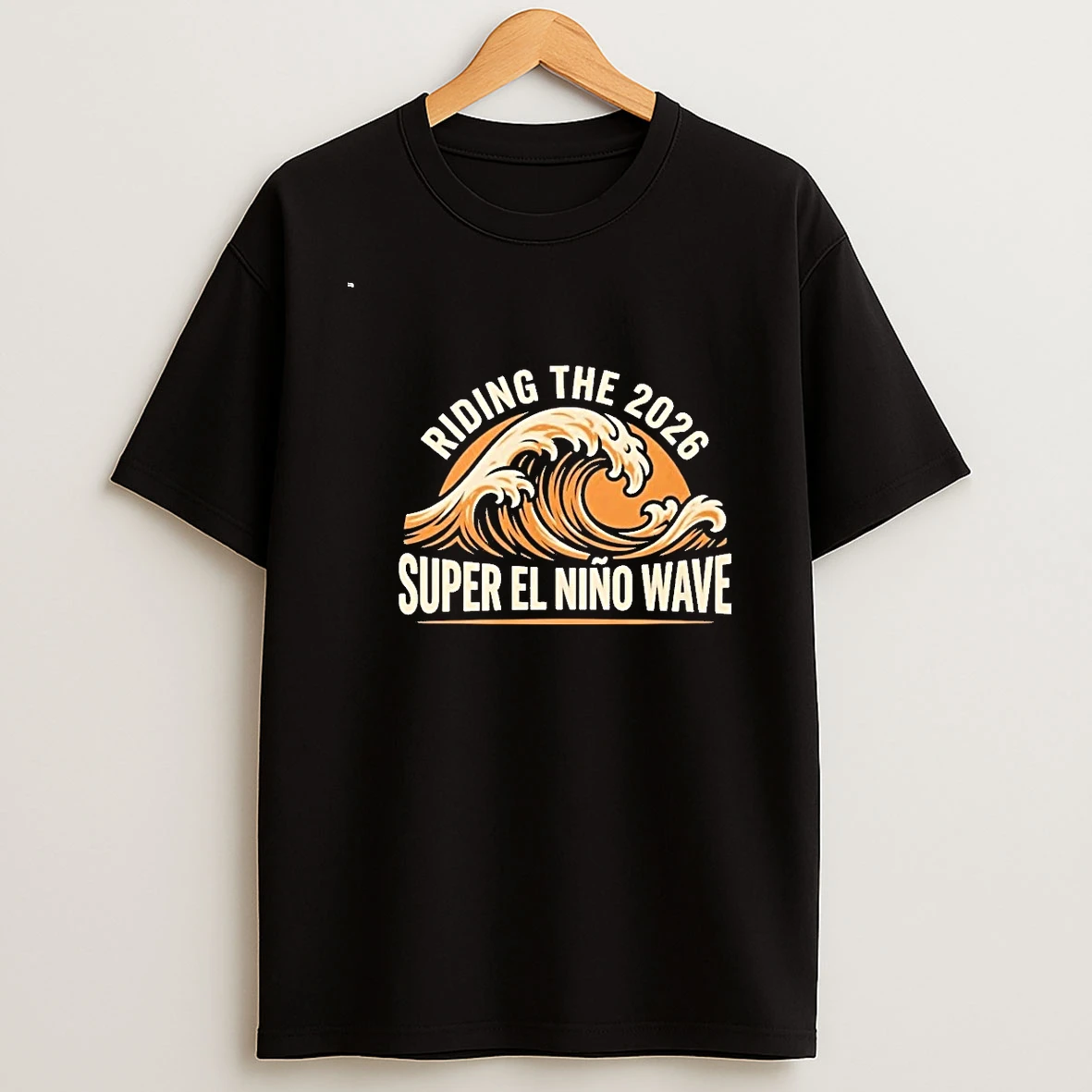 Riding The 2026 Super El Nino Wave 00 Shirts
