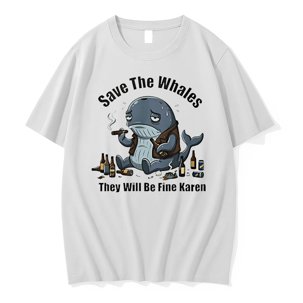 Save The Whales They Will Be Fine Karen Shirts