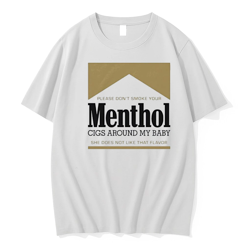 She Does Not Like That Flavor Menthol Cigs Around My Baby Shirts