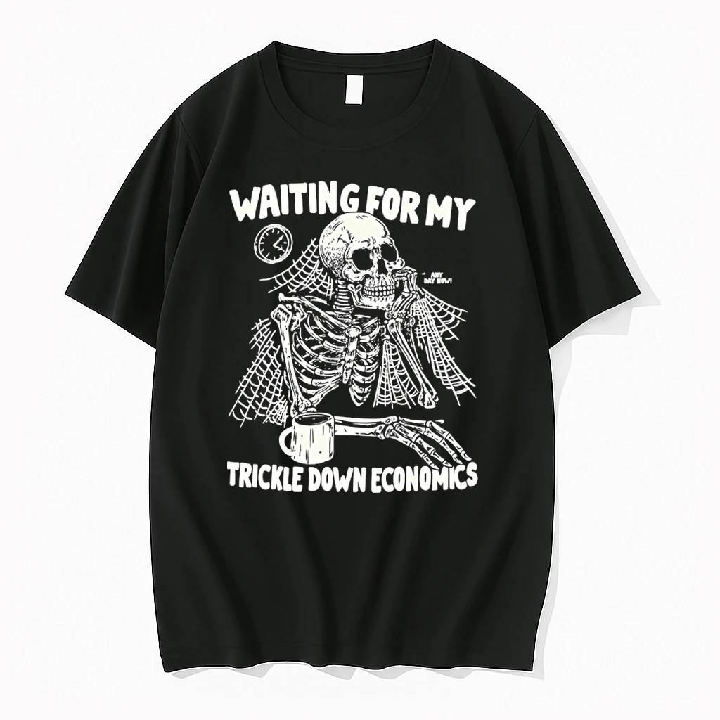 Skeleton Waiting For My Trickle Down Economics Shirts