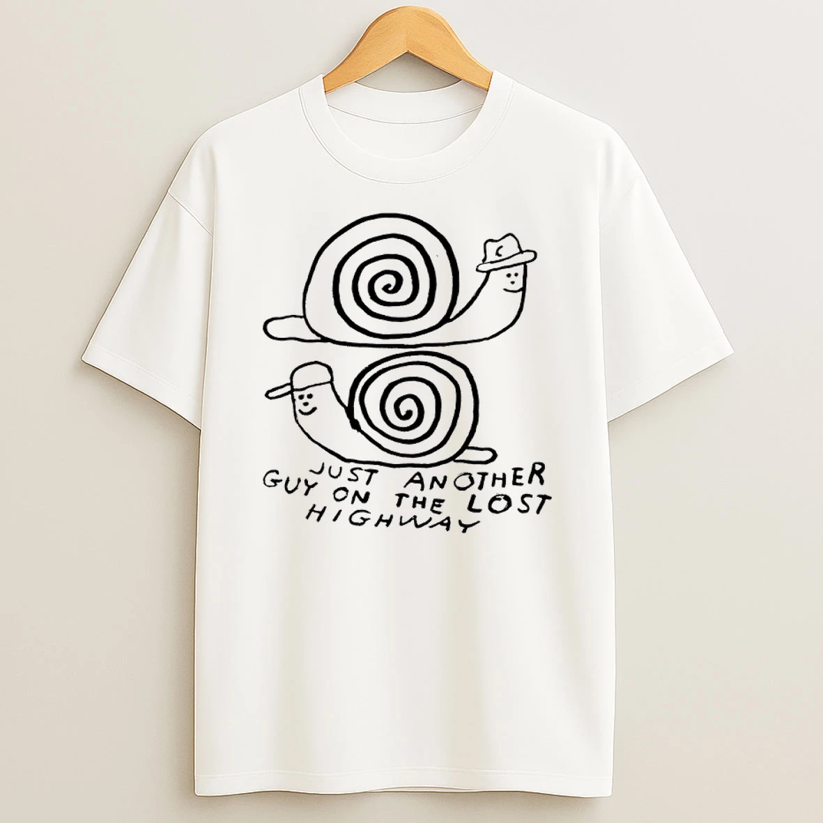 Snails Just Another Guy On The Lost Highway Shirts