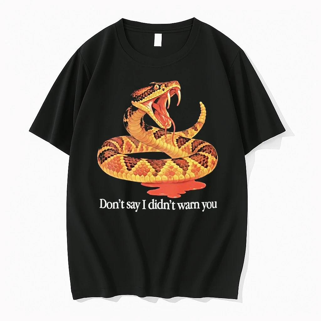 Snake Dont Say I Didnt Warn You Shirts