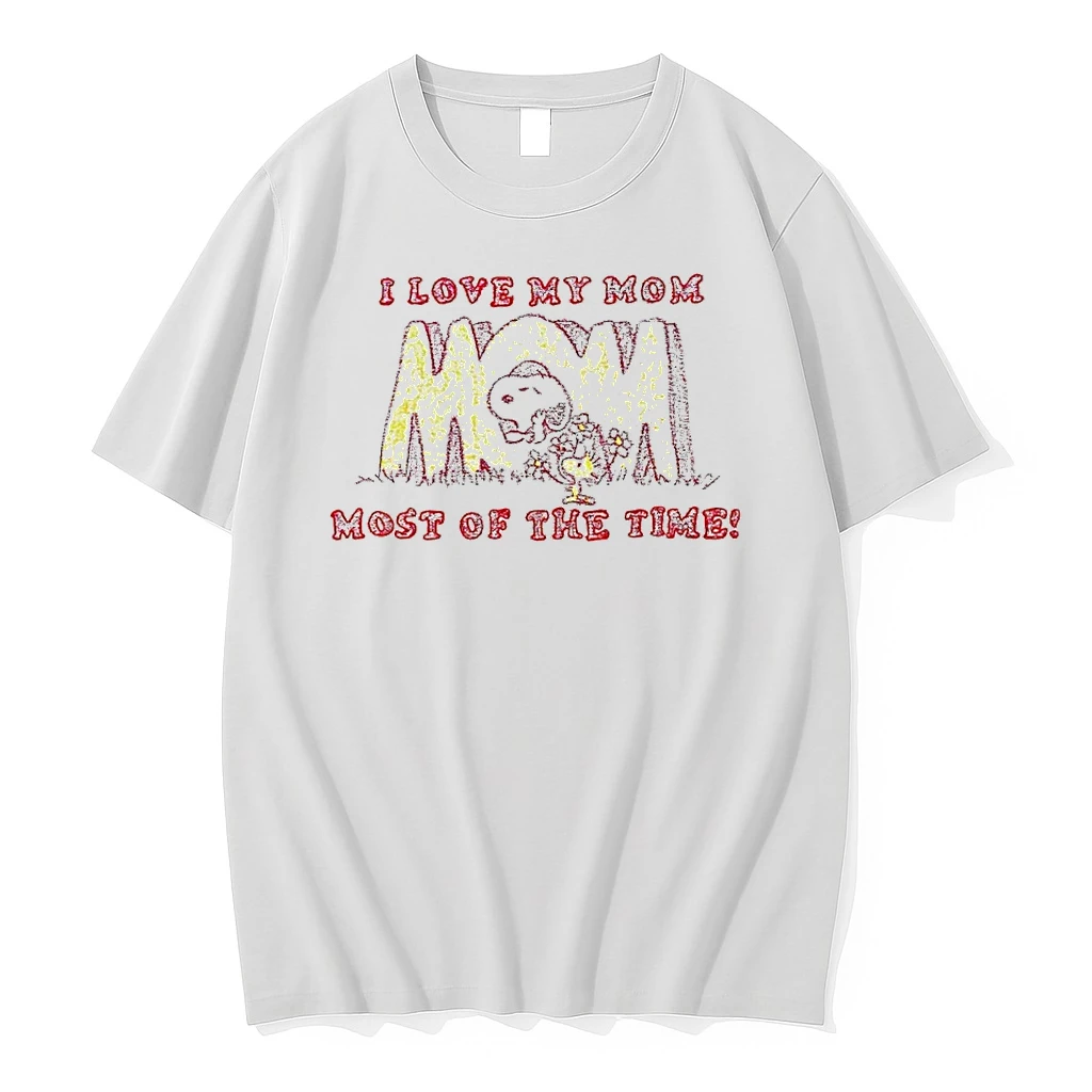 Snoopy And Woodstock I Love My Mom Most Of The Time Shirts