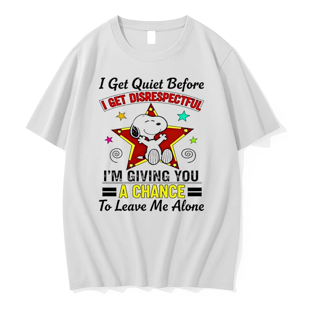 Snoopy I Get Quiet Before I Get Disrespectful Im Giving You A Chance Shirts