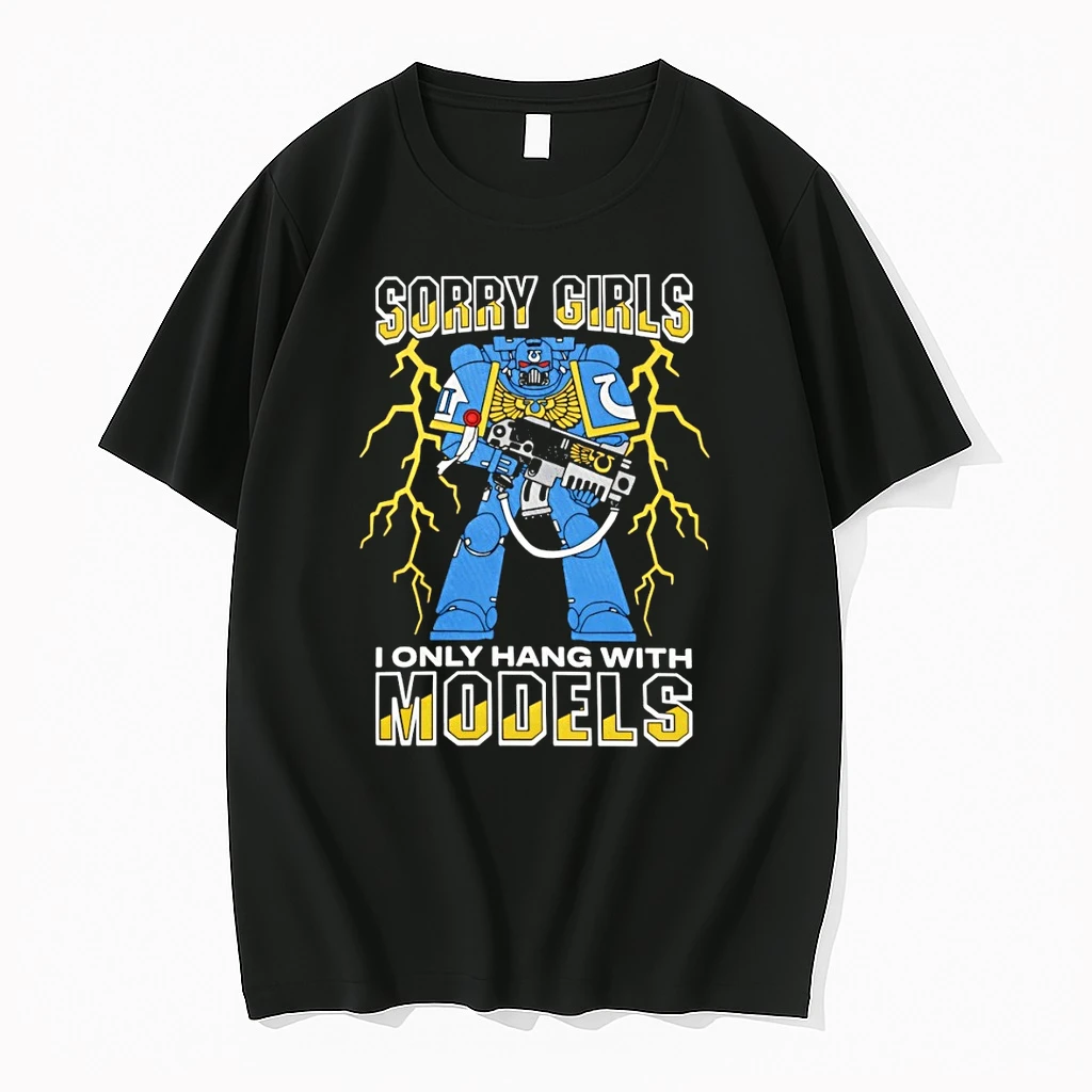 Sorry Girls I Only Hang With War Models Shirts