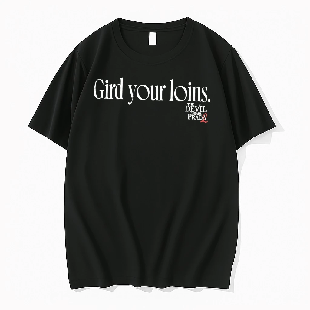 The Devil Wears Prada 2 Gird Your Loins Shirts