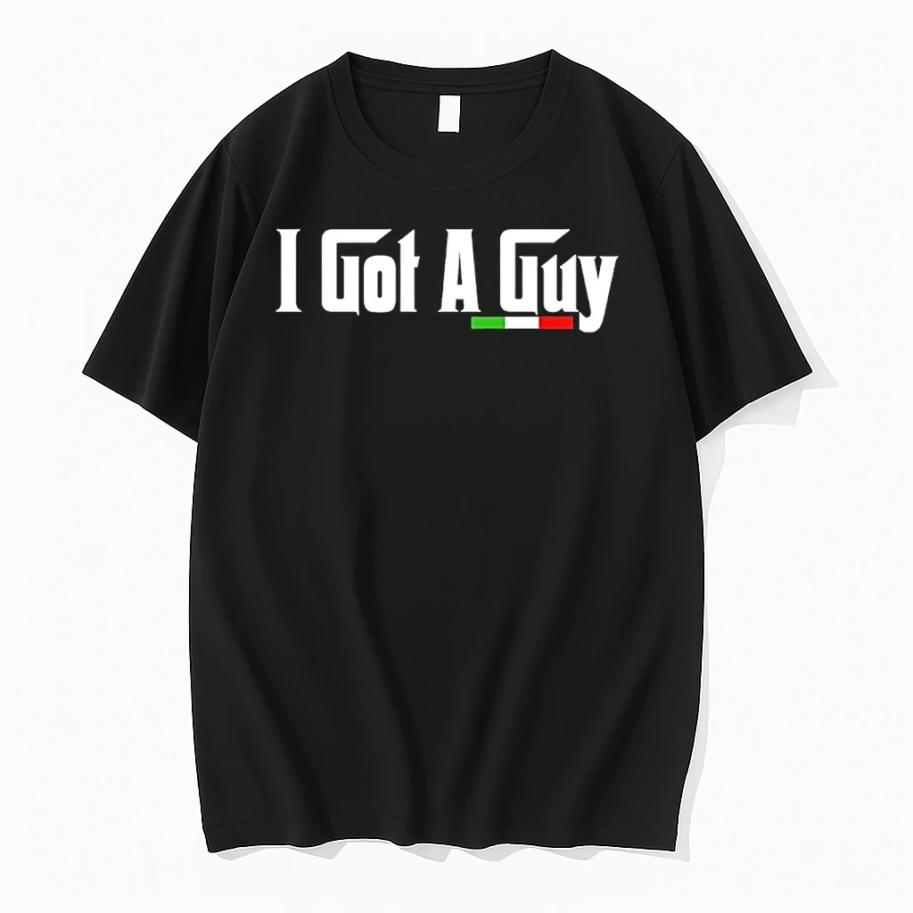The Godfather I Got A Guy Shirts