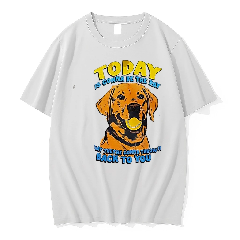 Today Is Gonna Be The Day That Theyre Gonna Throw It Back To You Dog Shirts