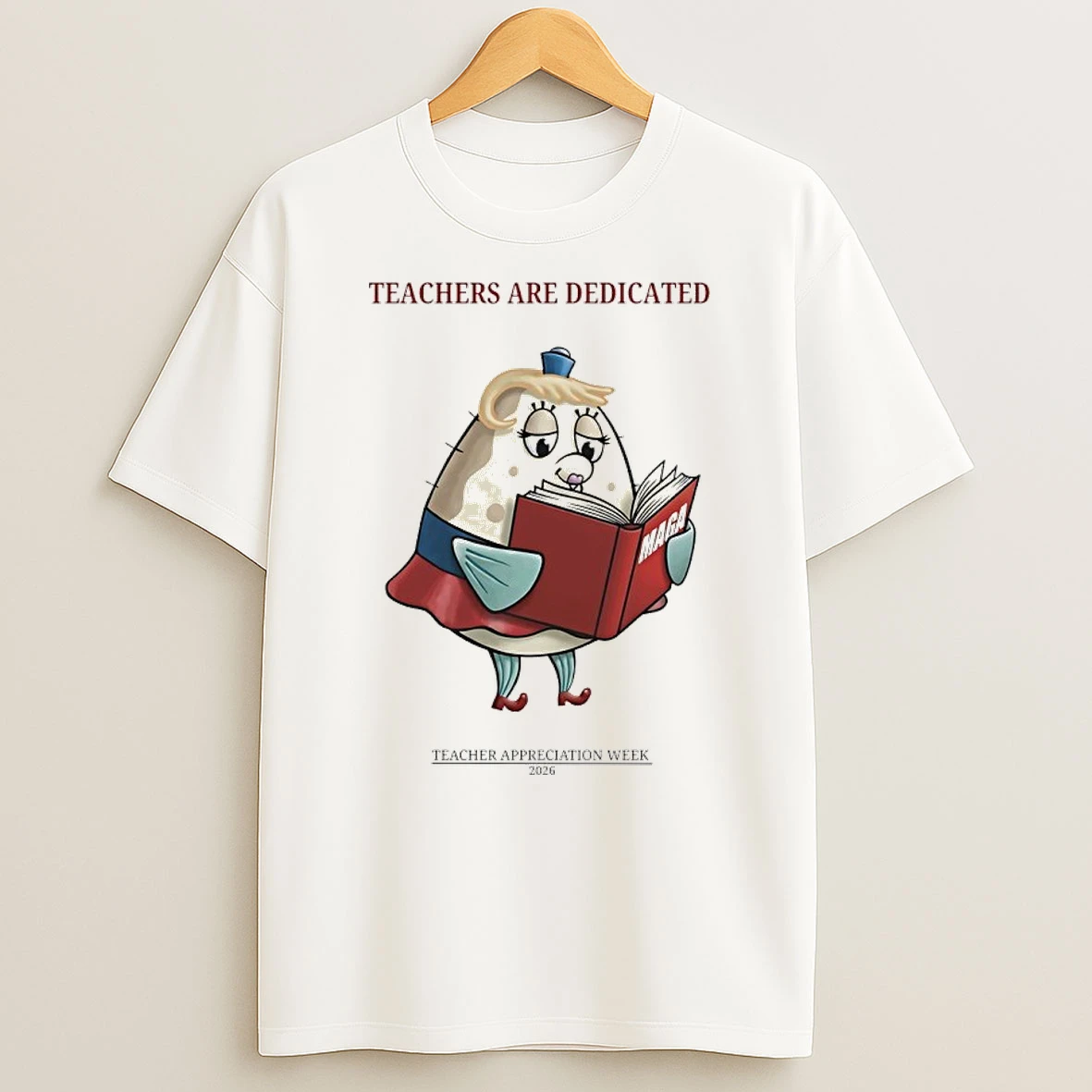 Trump Maga Teachers Are Dedicated 2026 Teacher Appreciation Week Shirts