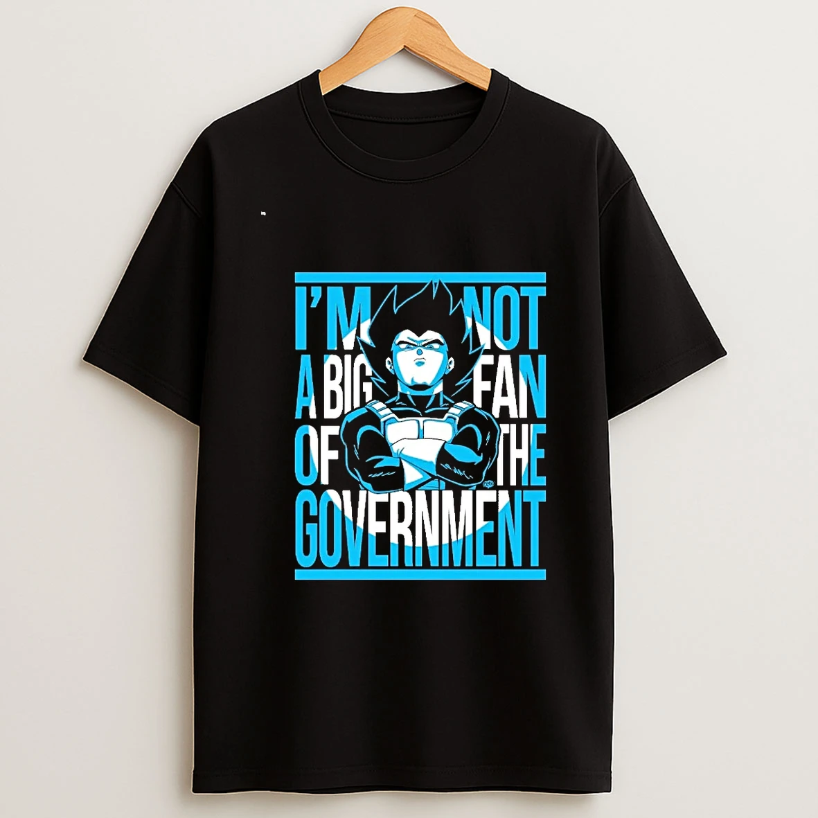 Vegeta I Am Not A Big Fan Of The Government 00 Shirts