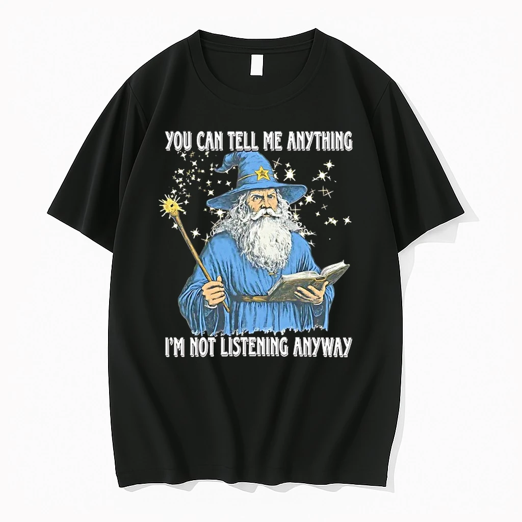 Wizard You Can Tell Me Anything Im Not Listening Anyway Shirts
