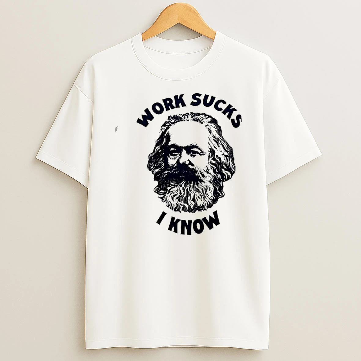 Work Sucks I Know Karl Marx Portrait Shirts