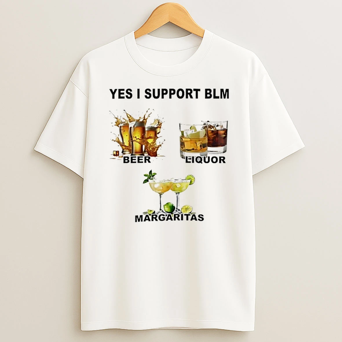 Yes I Support Blm Beer Liquor Margaritas Shirts