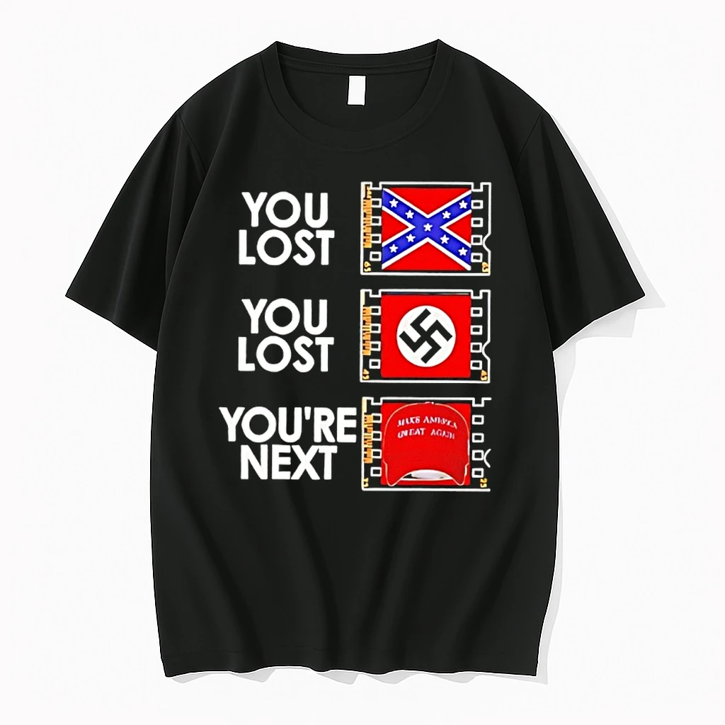 You Lost Confederate Flag You Lost Nazi Youre Next Maga Shirts