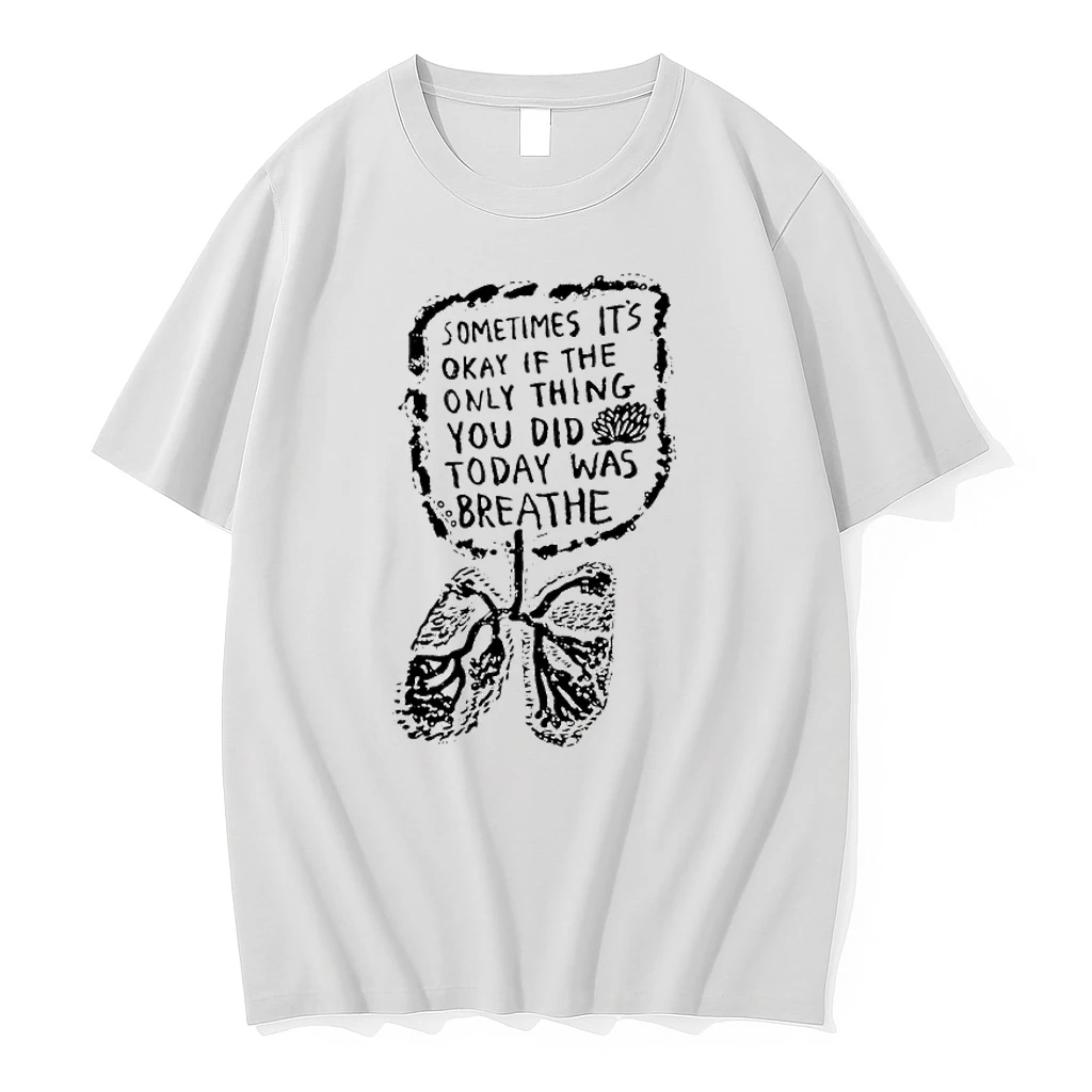 Yumi Sakugawa Breathe Sometimes Its Okay If The Only Thing You Did Today Was Breathe Shirts