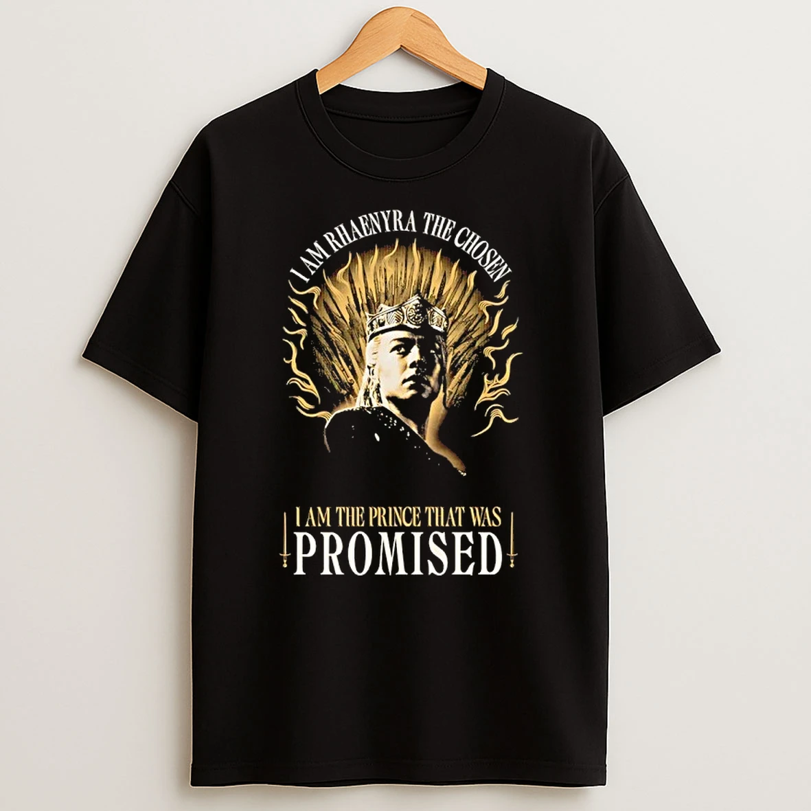 Dw0r9wr3 Rhaenyra Targaryen I Am Rhaenyra The Chosen I Am The Prince That Was Promised Shirts