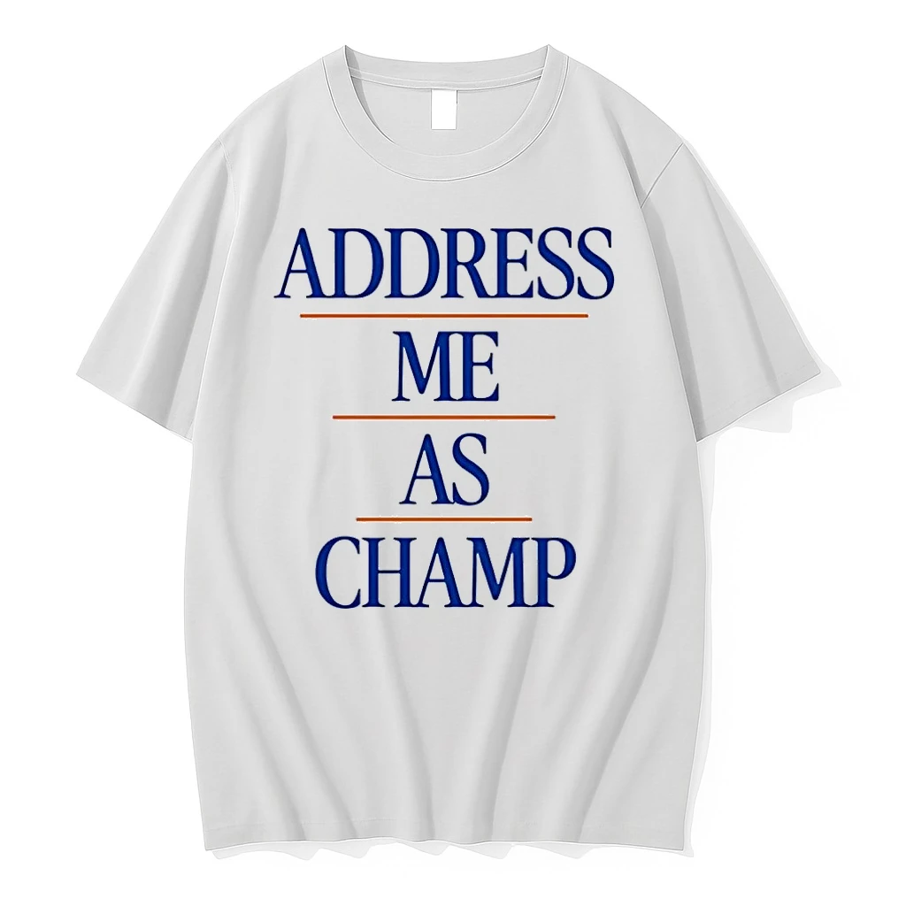 Address Me As Champ White Shirts