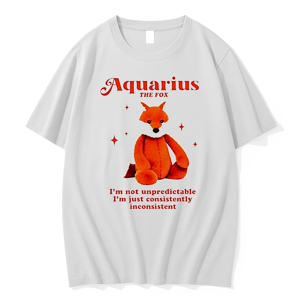 Aquarius The Fox I Am Not Unpredictable I Am Just Consistently Inconsistent Stuffed Animals Shirts