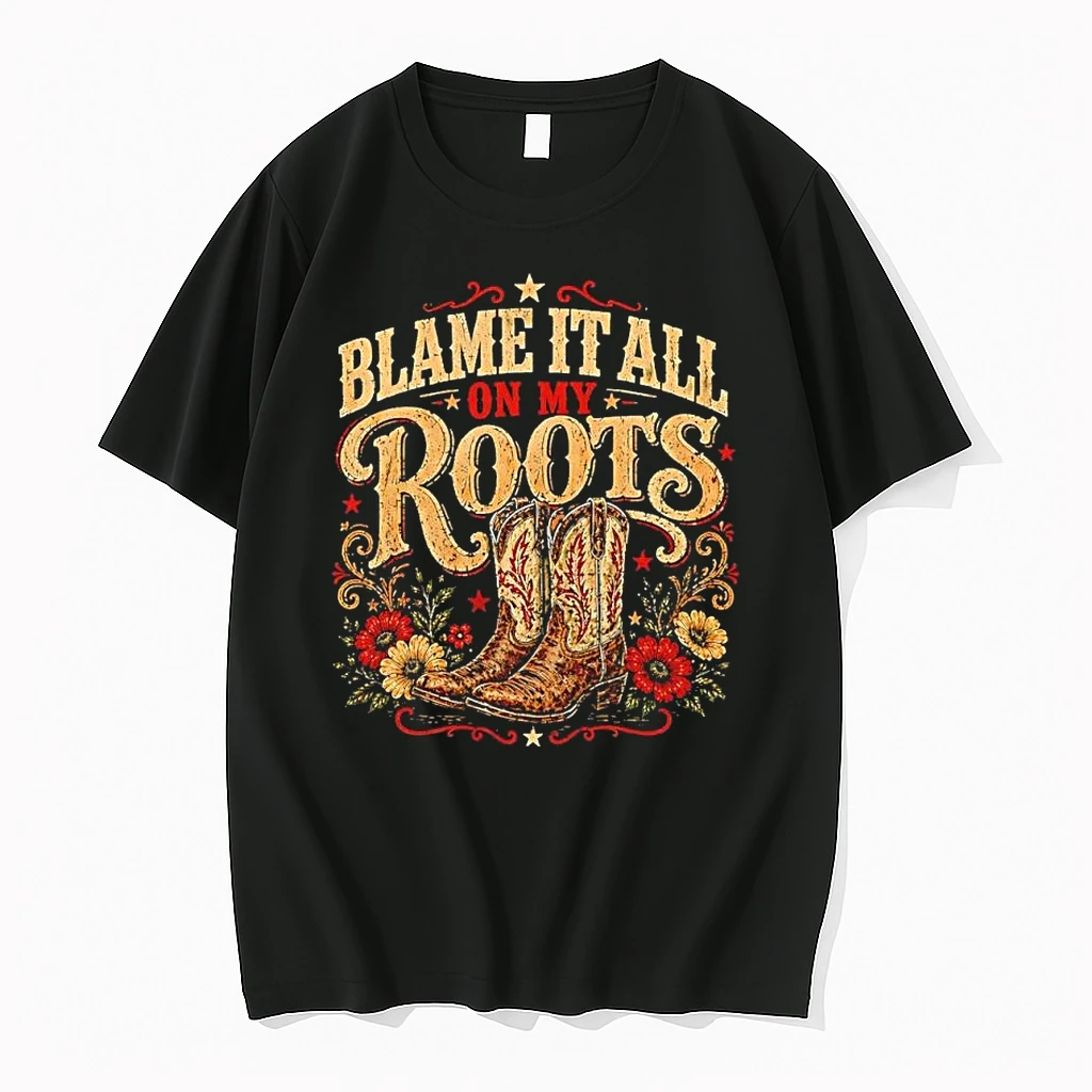 Blame It All On My Roots Cowboy Boots Flowers Country Music Western Shirts