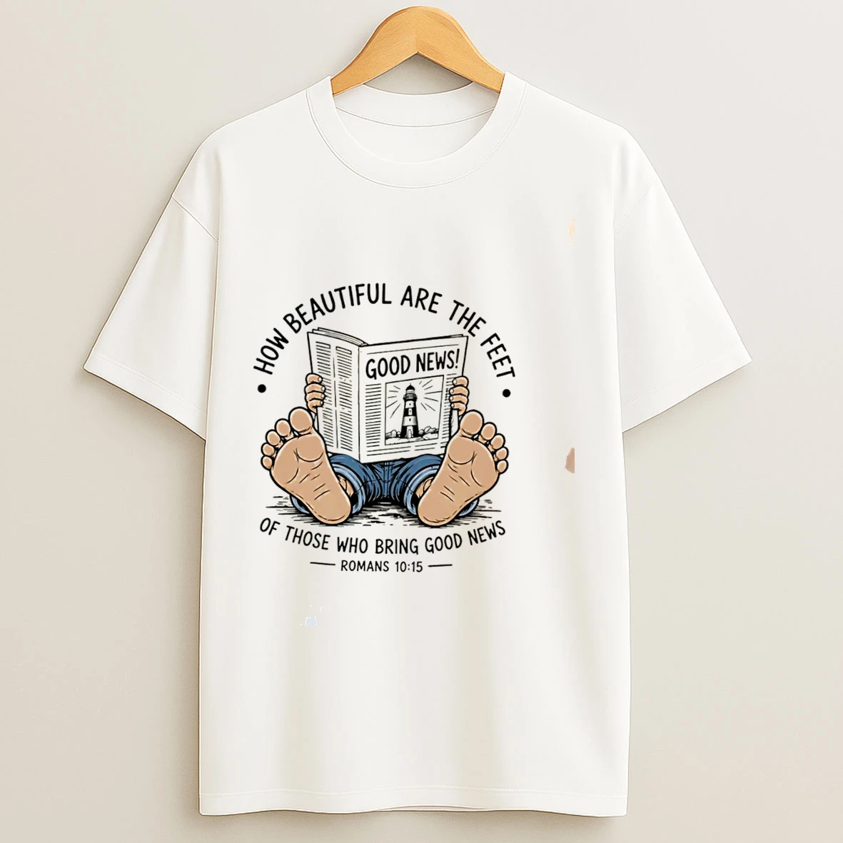 Classic How Beautiful Are The Feet Of Those Who Bring Good News Romans 10 15 Tee T Shirts